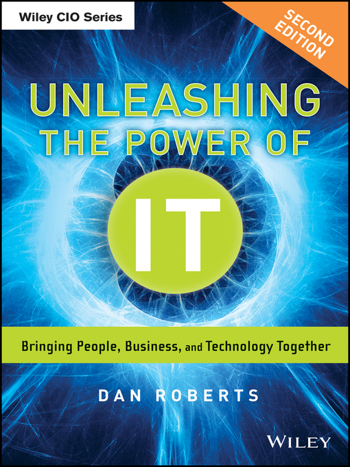 Title details for Unleashing the Power of IT by Dan Roberts - Available